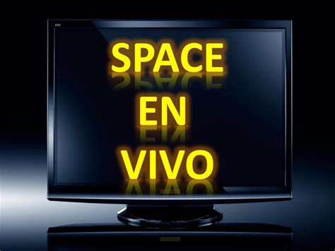 ver space en vivo|TV GRATIS HD